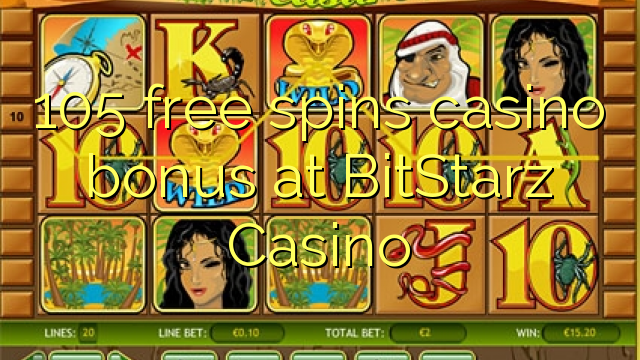 105 free spins casino bonus at BitStarz Casino