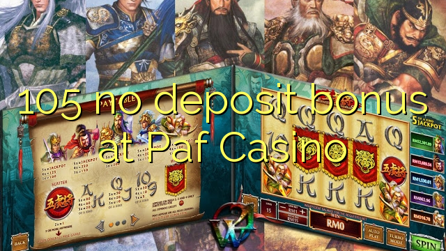 105 no deposit bonus at Paf Casino