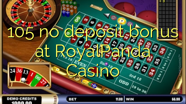 105 no deposit bonus at RoyalPanda Casino