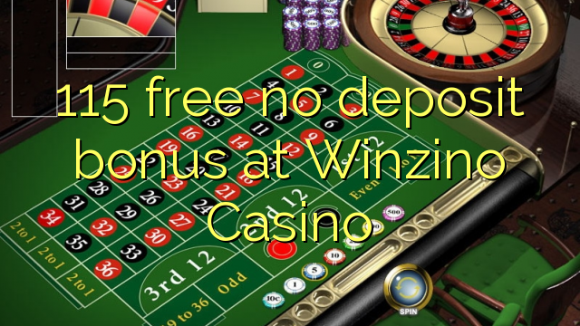 115 free no deposit bonus at Winzino Casino