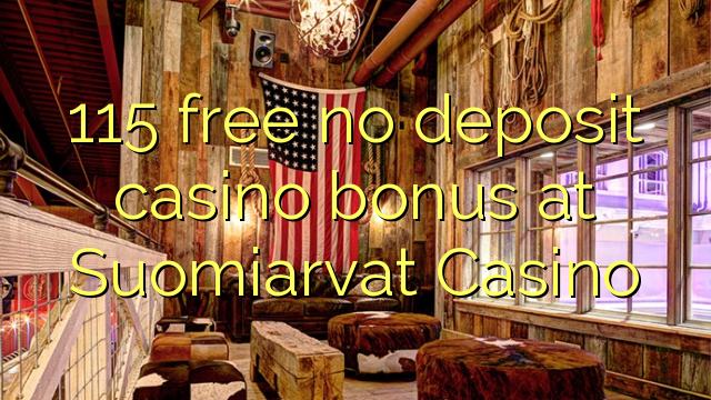 115 free no deposit casino bonus at Suomiarvat Casino