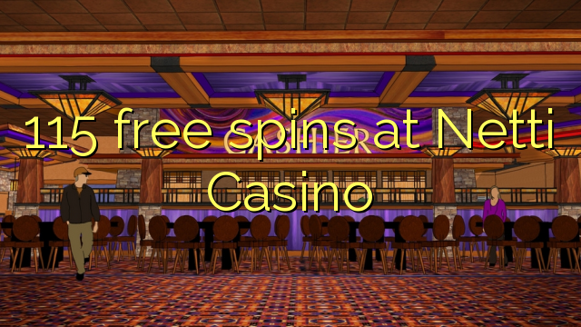 Netti Casino的115免费旋转