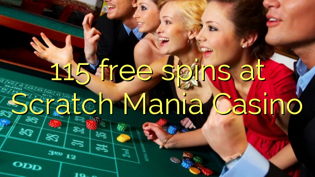 115 free spins at Scratch Mania Casino