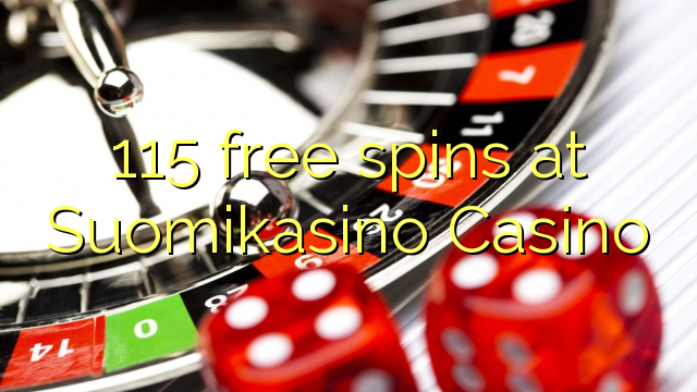 115 besplatnih okretaja u Suomikasino Casino