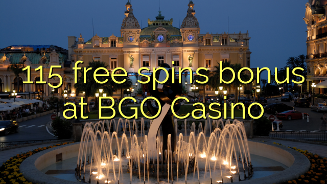 115 fergees Spins bonus by BGO Casino