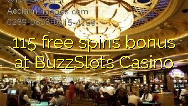 115 free spins bonus at BuzzSlots Casino