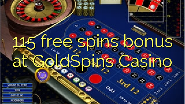 115 free spins bonus at GoldSpins Casino