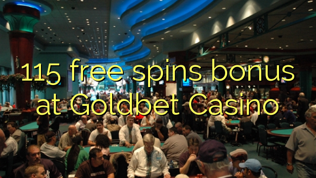 115 free spins bonus at Goldbet Casino