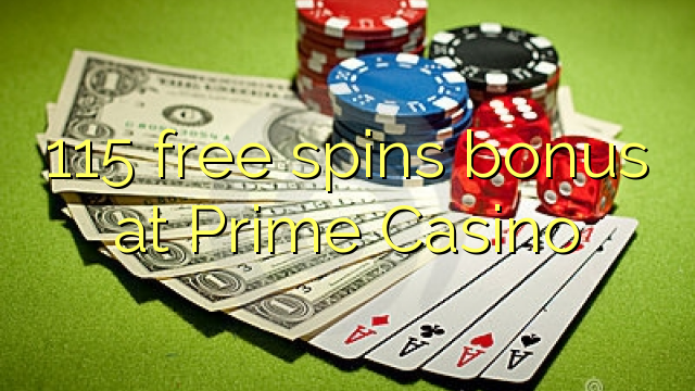 115 free spins bonus at Prime  Casino