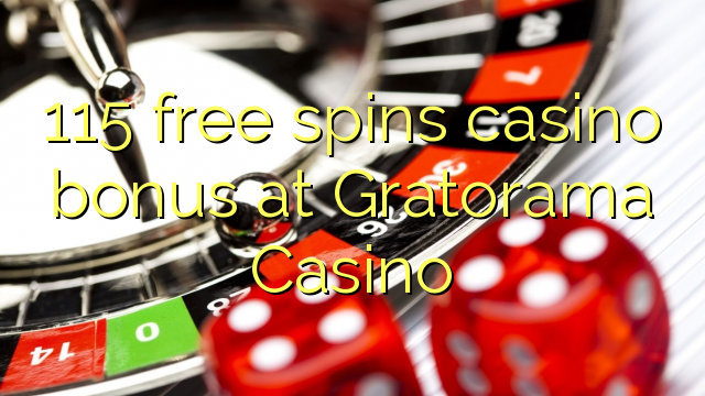 115 free spins casino bonus at Gratorama Casino