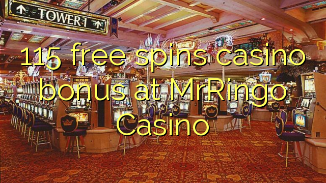 115 free spins casino bonus at MrRingo Casino