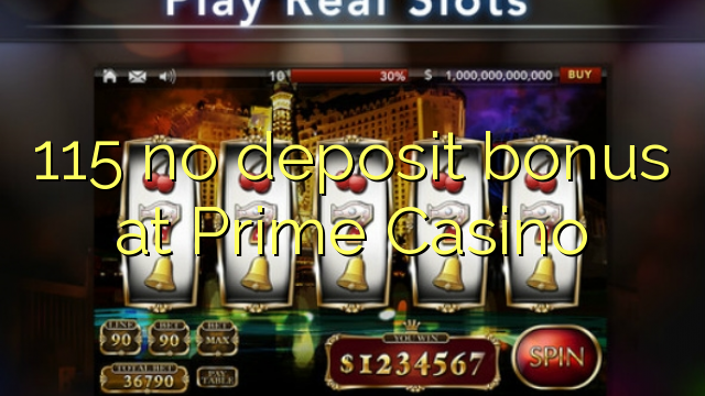 Prime Casino的115无存款奖金