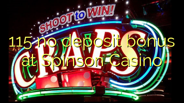 115 no deposit bonus at Spinson Casino