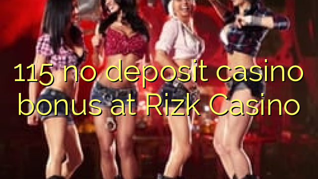 115 no deposit casino bonus at Rizk Casino