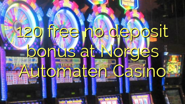Norges Automaten Casino的120免费存款奖金