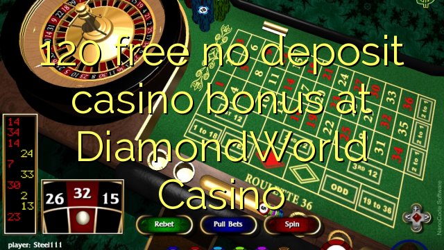 120 gratis, ingen innskuddsbonusbonus på DiamondWorld Casino