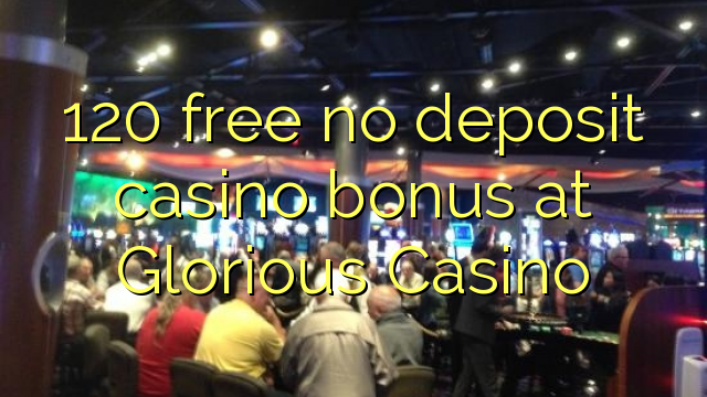 Qur'oni Casino hech depozit kazino bonus ozod 120