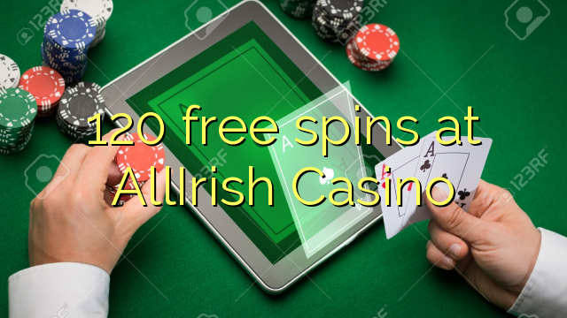 120 free spins at AllIrish Casino