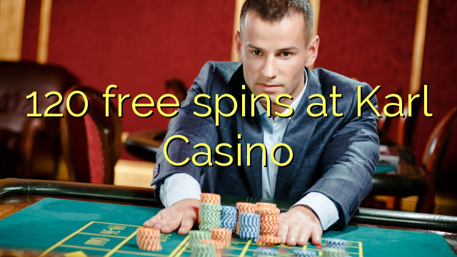 120 free spins at Karl Casino