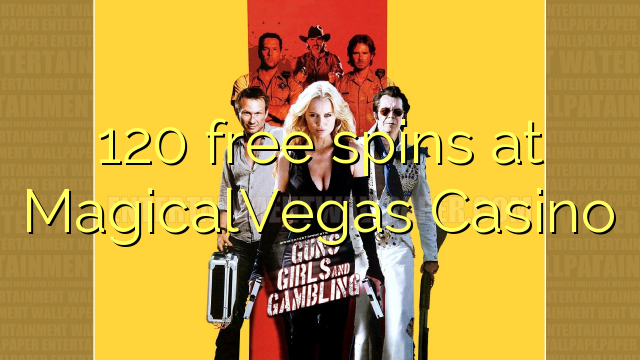 120 free spins at MagicalVegas Casino