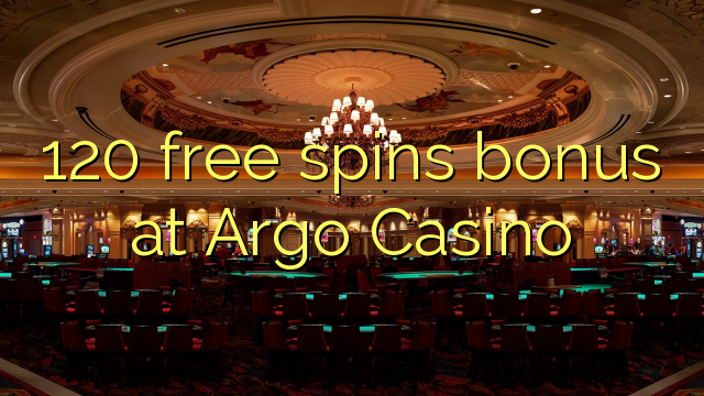 120 free spins bonus at Argo  Casino