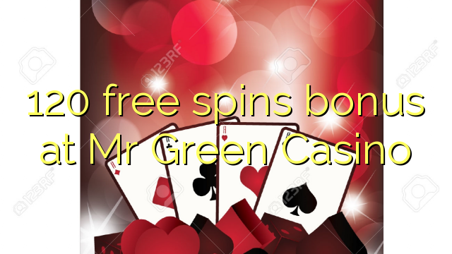 120 free spins bonus sa Mr Green Casino