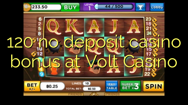 120 no deposit casino bonus at Volt  Casino