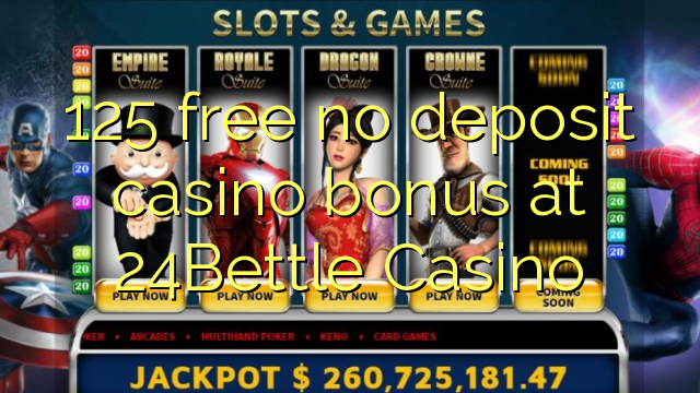 125 free no deposit casino bonus at 24Bettle Casino