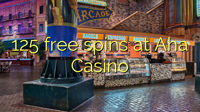 125 free spins at Aha  Casino