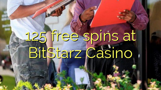 125 free spins at BitStarz Casino