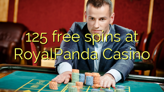 125 free spins at RoyalPanda Casino