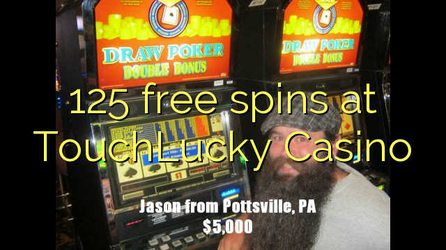 125 free spins at TouchLucky Casino