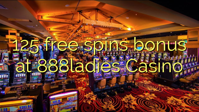 125 free spins bonus at 888ladies Casino