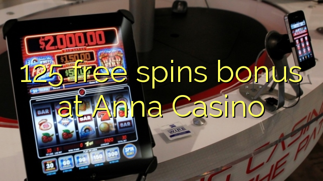 125 free spins bonusu Anna Casino