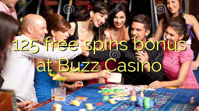 125 free spins bonus at Buzz Casino