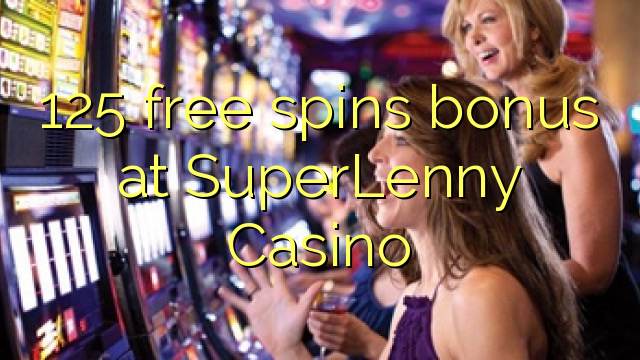 125 bébas spins bonus di SuperLenny Kasino