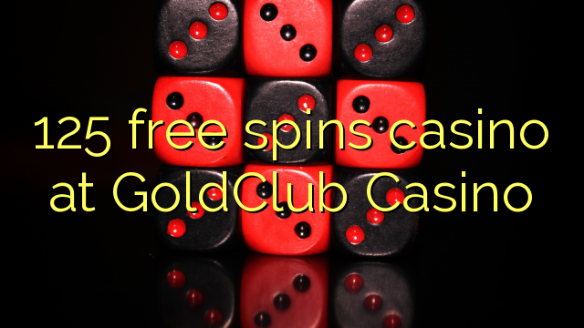 125 girs gratis al casino Golden Club Casino