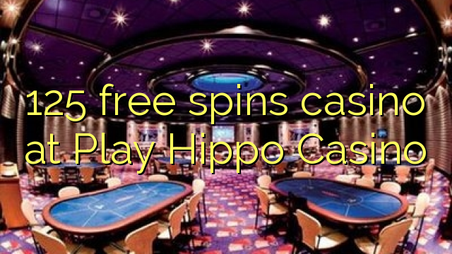 125 gratis spins casino bij Spel Hippo Casino