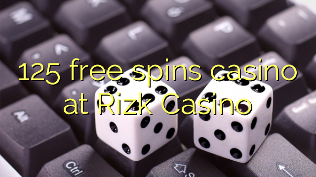 125 gratis spinn casino på Rizk Casino
