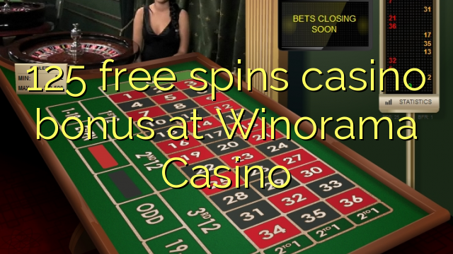 125 senza spins Bonus Casinò à Winorama Casino