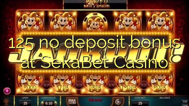 SekaBet Casino मा 125 कुनै जमा बोनस
