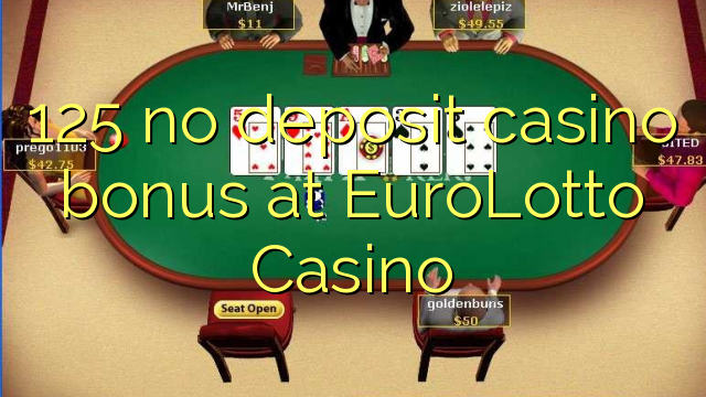 125 bonus sans dépôt de casino au Casino EuroLotto