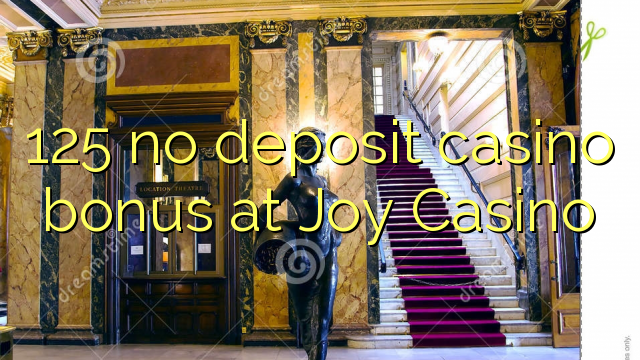 125 no deposit casino bonus at Joy  Casino