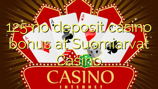 125 no deposit casino bonus at Suomiarvat Casino