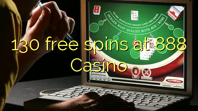 130 free spins at 888 Casino