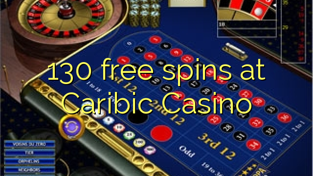 130 free spins at Caribic  Casino