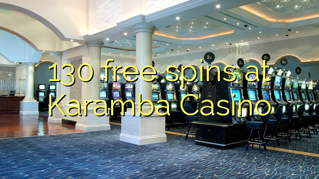 130 free spins at Karamba Casino