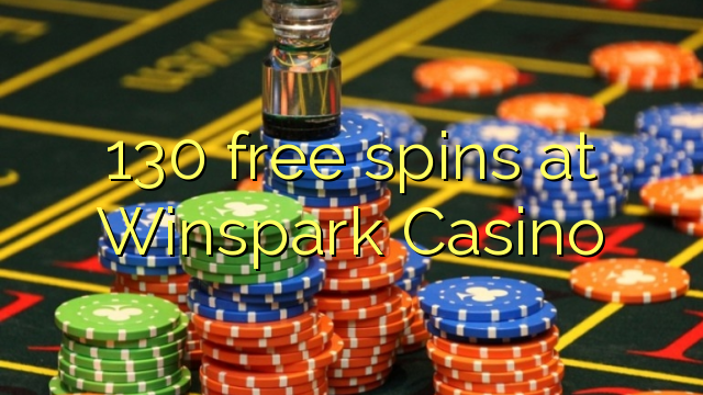 130 mahala spins ka Winspark Casino