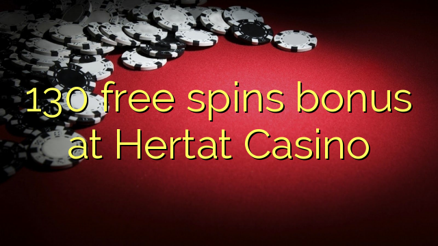 130 free spins bonus at Hertat Casino