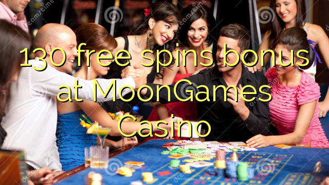 130 free spins bonus at MoonGames Casino